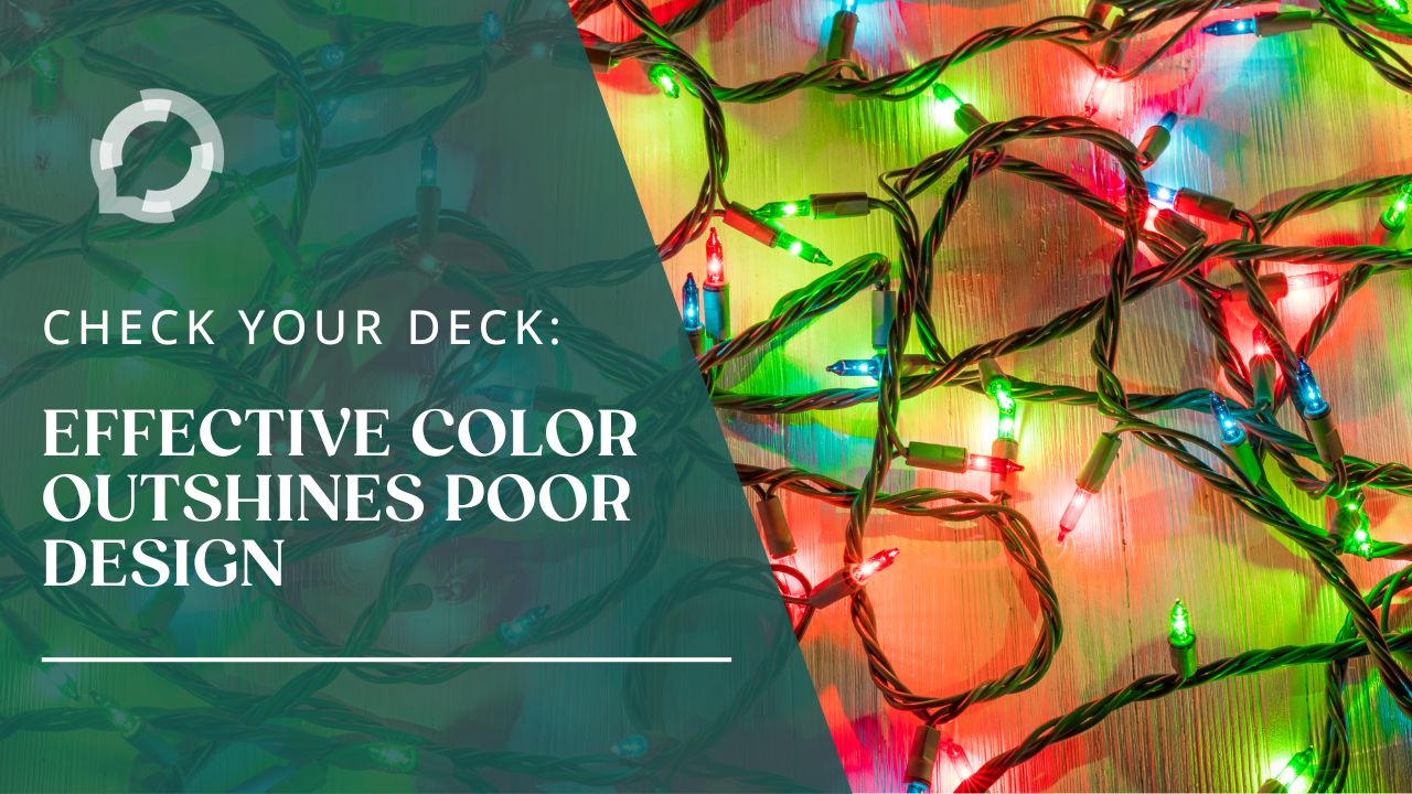 A string of lit Christmas lights. The title reads "Check Your Deck: Effective Color Outshines Poor Design